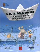  “Nic e la nonna. Quando si perde una persona cara”